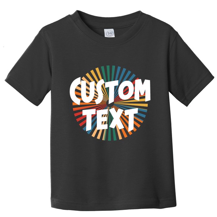 Custom Text Retro Colorful Logo Personalized Design Toddler T-Shirt