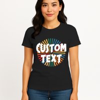 Custom Text Retro Colorful Logo Personalized Design Womens T-Shirt