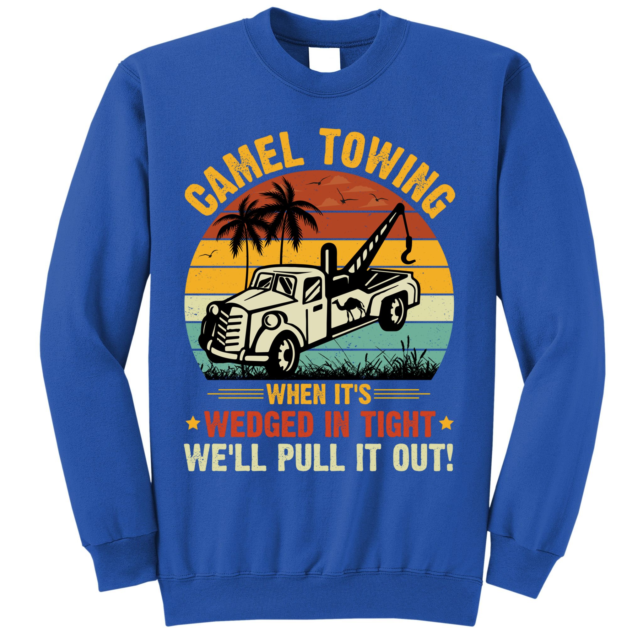 Camel Towing Retro Adult Humor Saying Funny Halloween Gift Sweatshirt