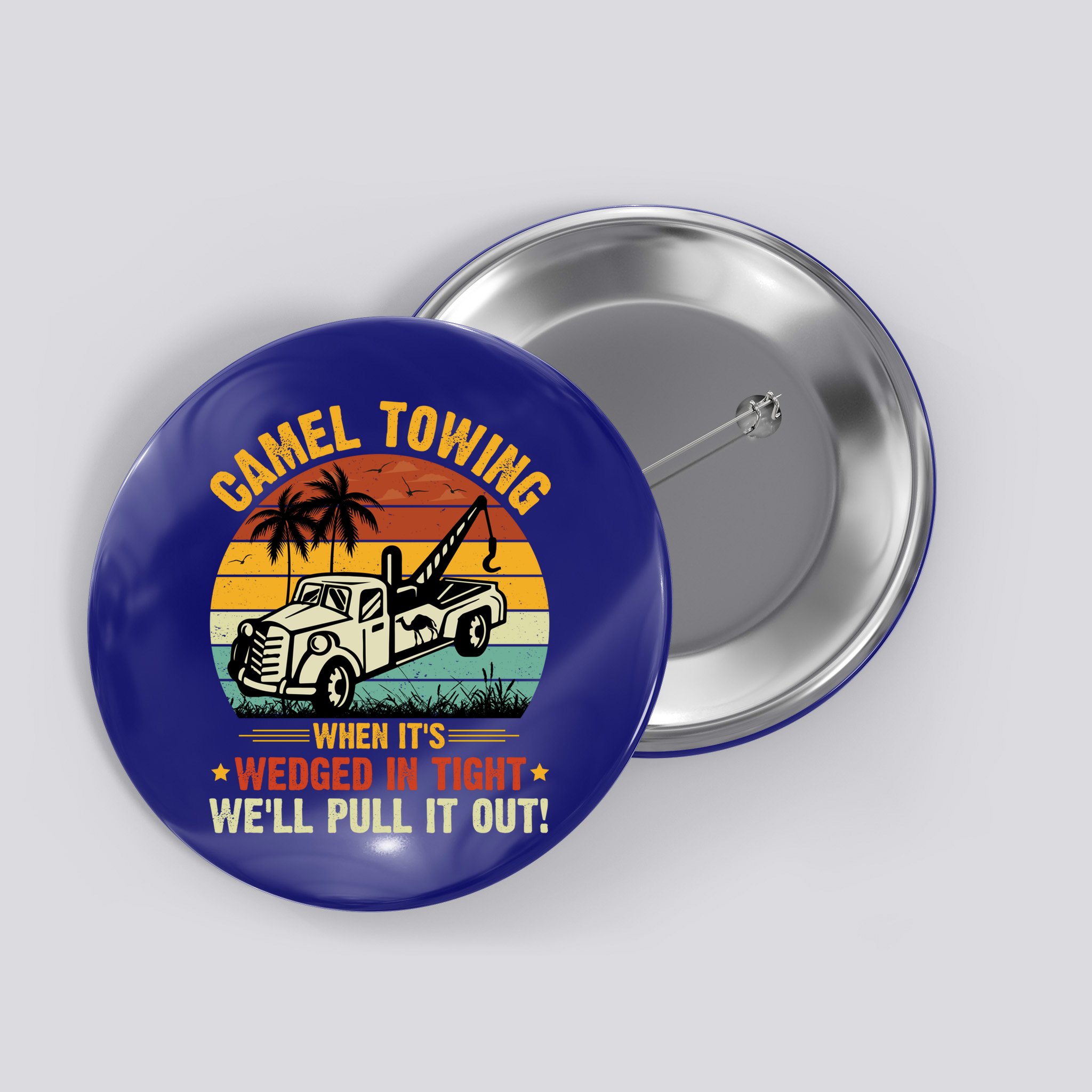 Camel Towing Retro Adult Humor Saying Funny Halloween Gift Button