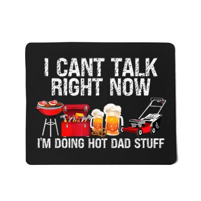 Cant Talk Right Now Im Doing Hot Dad Stuff Lawn Mower Beer Mousepad