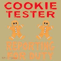 Cookie Tester Reporting For Duty Funny Christmas Xmas Button