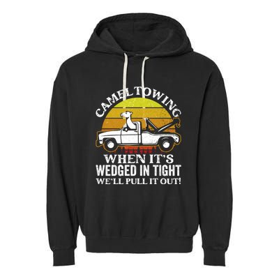 Camel Towing Retro Humor Saying Funny Transport Halloween Gift Garment-Dyed Fleece Hoodie