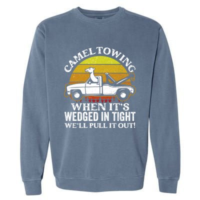 Camel Towing Retro Humor Saying Funny Transport Halloween Gift Garment-Dyed Sweatshirt