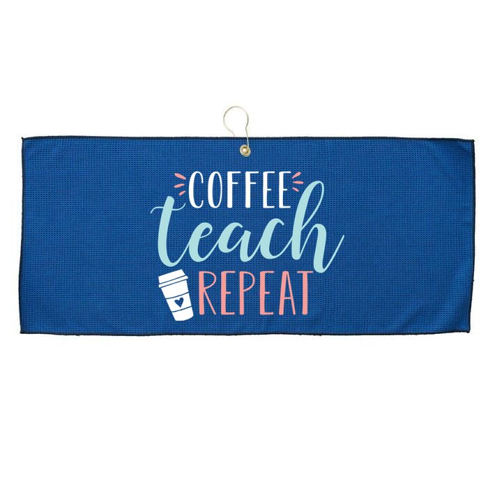 Coffee Teach Repeat - Cute Coffee Lover Teacher Quote Large Microfiber Waffle Golf Towel