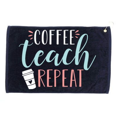 Coffee Teach Repeat - Cute Coffee Lover Teacher Quote Grommeted Golf Towel