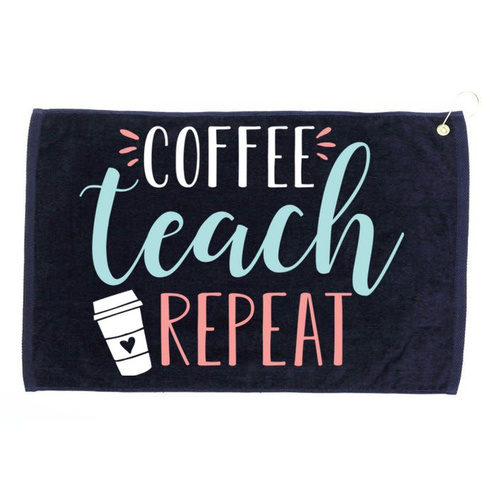 Coffee Teach Repeat - Cute Coffee Lover Teacher Quote Grommeted Golf Towel