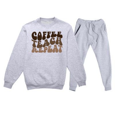 Coffee Teach Repeat Retro Teacher Gift Premium Crewneck Sweatsuit Set