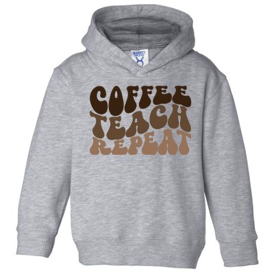 Coffee Teach Repeat Retro Teacher Gift Toddler Hoodie