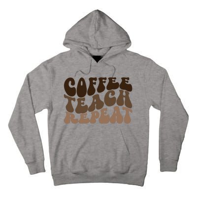 Coffee Teach Repeat Retro Teacher Gift Tall Hoodie