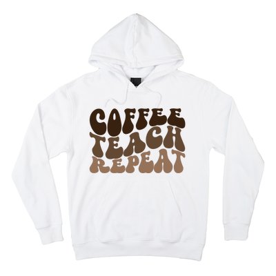 Coffee Teach Repeat Retro Teacher Gift Hoodie