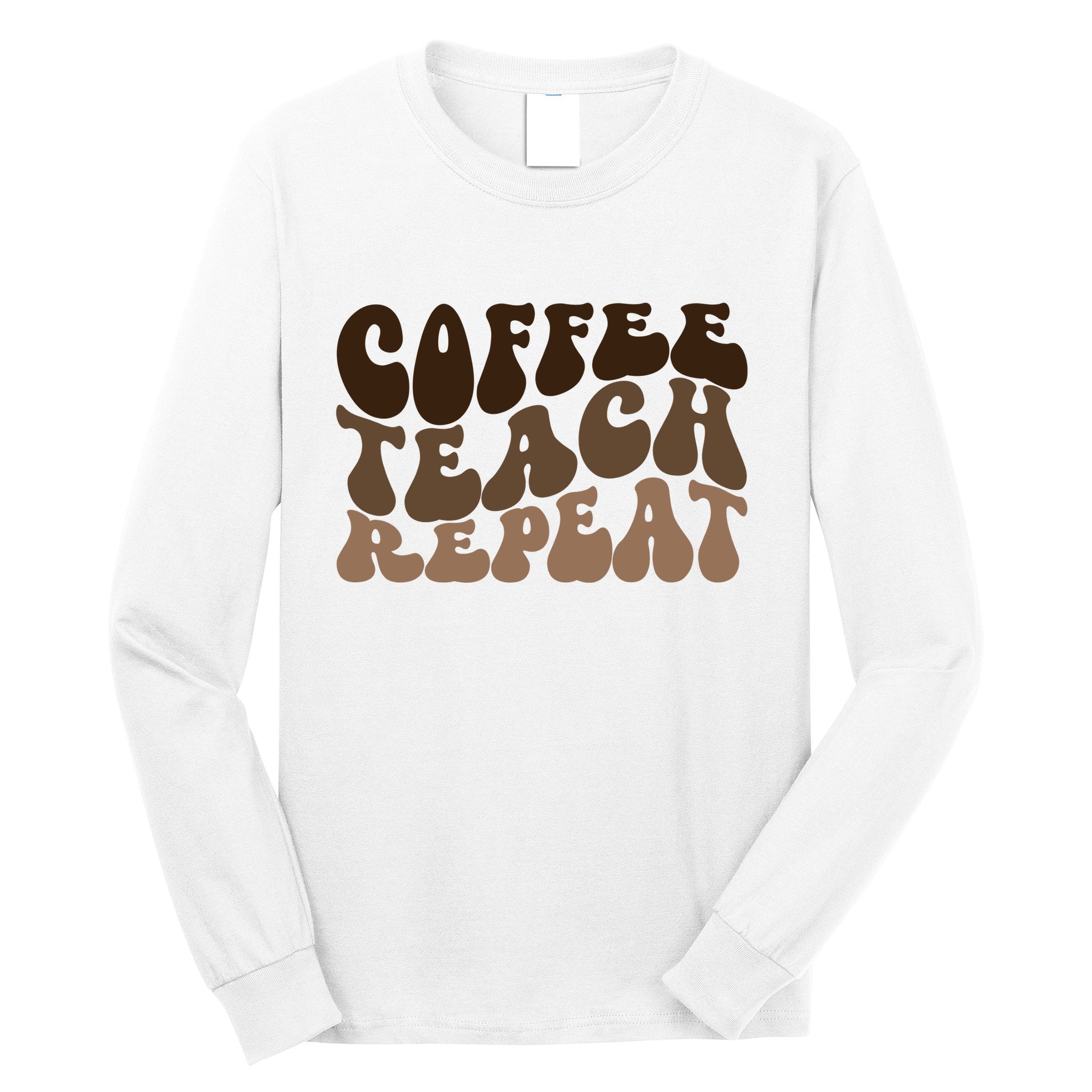 Coffee Teach Repeat Retro Teacher Gift Long Sleeve Shirt