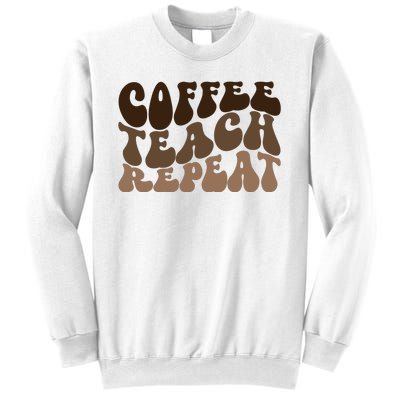 Coffee Teach Repeat Retro Teacher Gift Sweatshirt