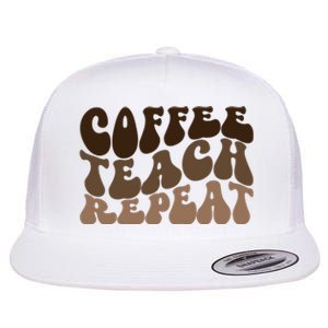 Coffee Teach Repeat Retro Teacher Gift Flat Bill Trucker Hat