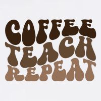 Coffee Teach Repeat Retro Teacher Gift Flatbill Hat
