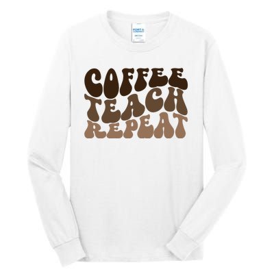 Coffee Teach Repeat Retro Teacher Gift Tall Long Sleeve T-Shirt