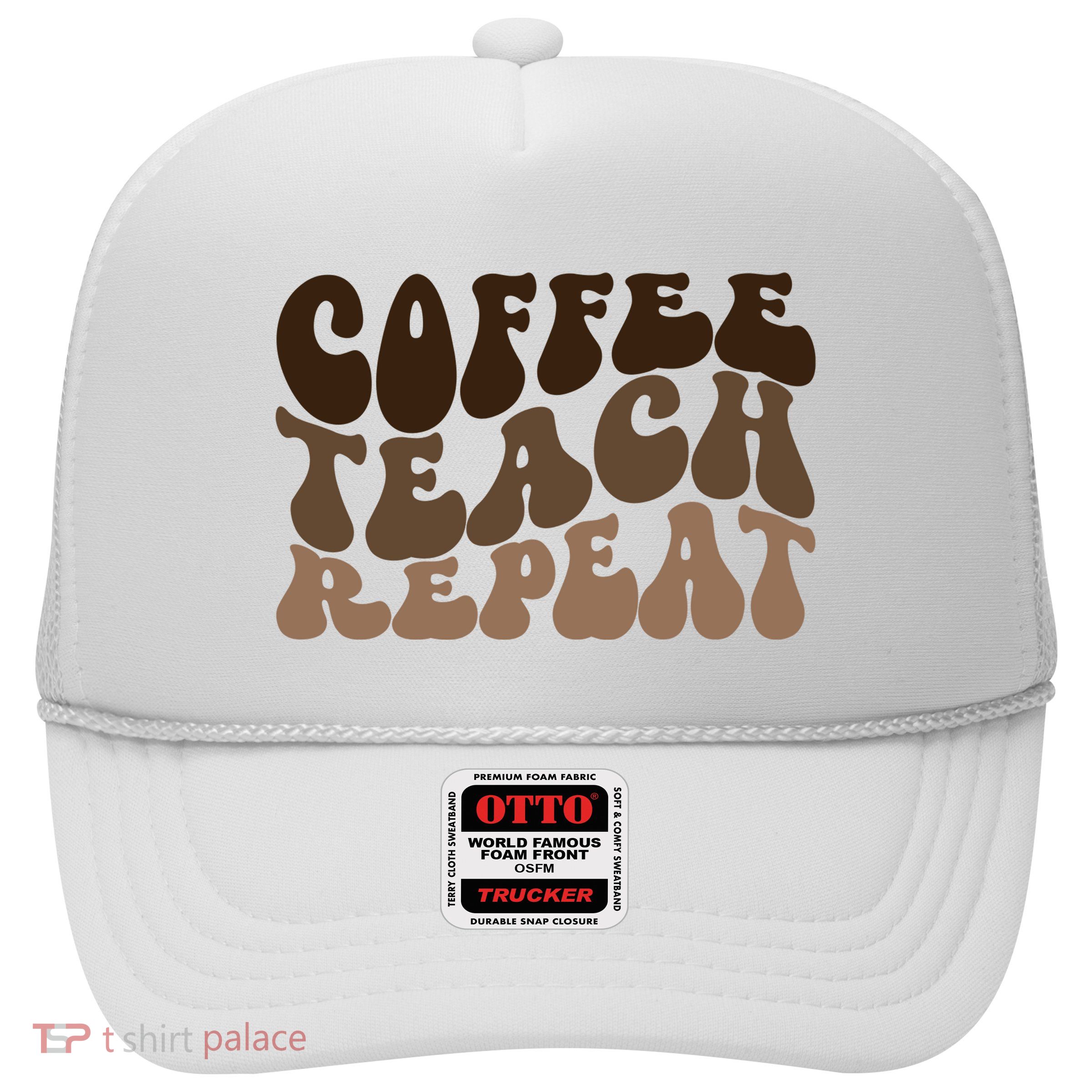 Coffee Teach Repeat Retro Teacher Gift Trucker Hat