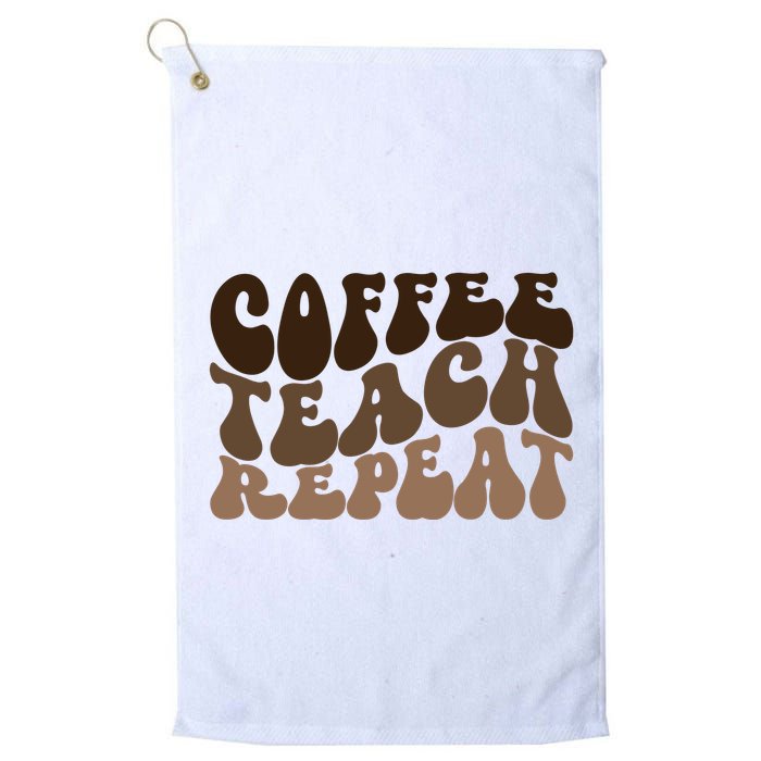 Coffee Teach Repeat Retro Teacher Gift Golf Towel