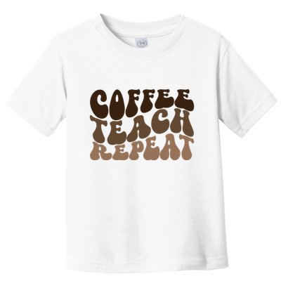 Coffee Teach Repeat Retro Teacher Gift Toddler T-Shirt