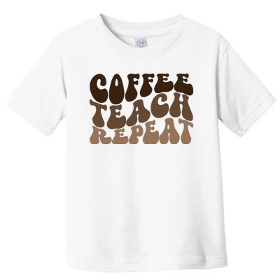 Coffee Teach Repeat Retro Teacher Gift Toddler T-Shirt