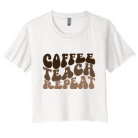 Coffee Teach Repeat Retro Teacher Gift Women's Crop Top Tee