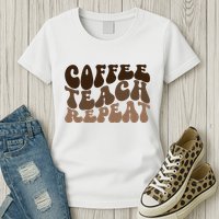 Coffee Teach Repeat Retro Teacher Gift Womens T-Shirt