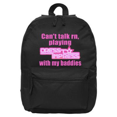 CanT Talk Rn Playing Dress To Impress With My Baddies 16 in Basic Backpack