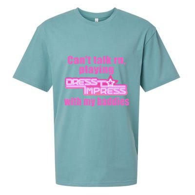 CanT Talk Rn Playing Dress To Impress With My Baddies Sueded Cloud Jersey T-Shirt