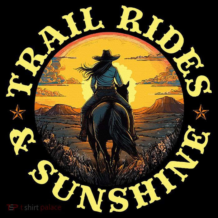 Country Trail Rides And Sunshine Horse Riding Cowgirl T-Shirt