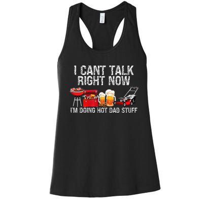 Can't Talk Right Now I'm Doing Hot Dad Stuff lawn mower Beer Women's Racerback Tank