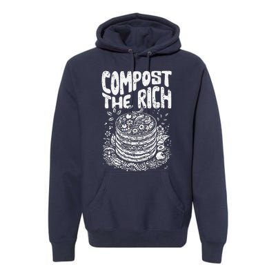 Compost The Rich Funny Biodynamic Gardening Electroculturist Premium Hoodie