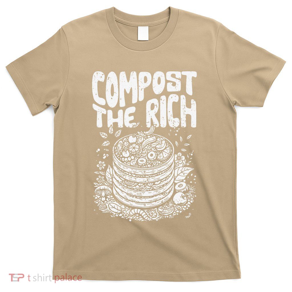 Compost The Rich Funny Biodynamic Gardening Electroculturist T-Shirt