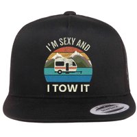 Camper Trailer RV Gift Vintage Funny Im Sexy And I TOW It Flat Bill Trucker Hat