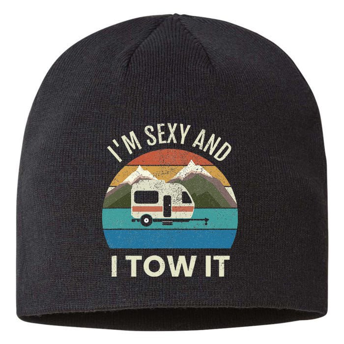 Camper Trailer RV Gift Vintage Funny Im Sexy And I TOW It Sustainable Beanie