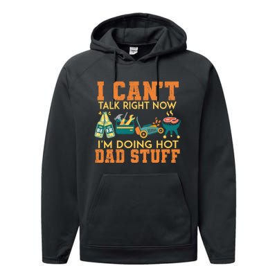 CanT Talk Right IM Doing Hot Dad Stuff Performance Fleece Hoodie