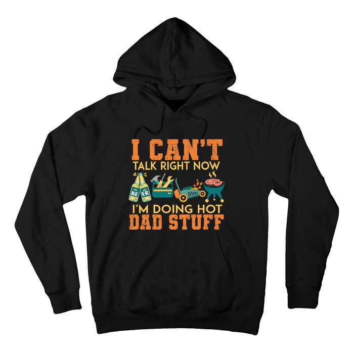 CanT Talk Right IM Doing Hot Dad Stuff Hoodie