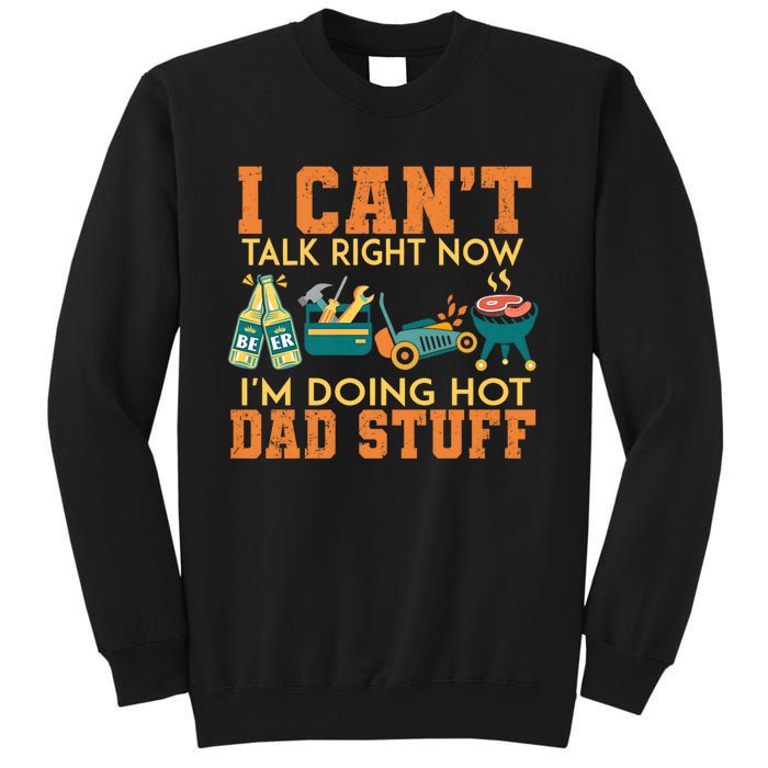 CanT Talk Right IM Doing Hot Dad Stuff Sweatshirt