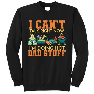 CanT Talk Right IM Doing Hot Dad Stuff Tall Sweatshirt