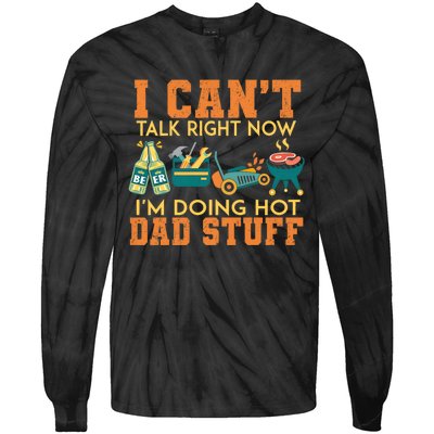 CanT Talk Right IM Doing Hot Dad Stuff Tie-Dye Long Sleeve Shirt