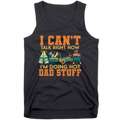 CanT Talk Right IM Doing Hot Dad Stuff Tank Top