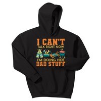 CanT Talk Right IM Doing Hot Dad Stuff Kids Hoodie