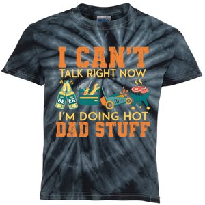 CanT Talk Right IM Doing Hot Dad Stuff Kids Tie-Dye T-Shirt