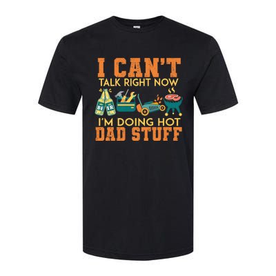 CanT Talk Right IM Doing Hot Dad Stuff Softstyle CVC T-Shirt