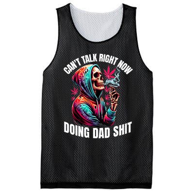 CanT Talk Right Now Doing Dad Shits Funny Marijuana Weed Mesh Reversible Basketball Jersey Tank