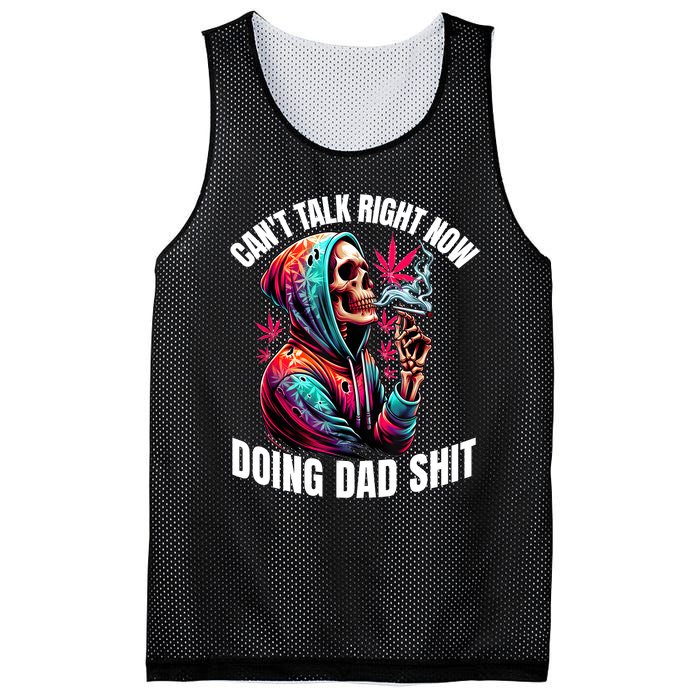 CanT Talk Right Now Doing Dad Shits Funny Marijuana Weed Mesh Reversible Basketball Jersey Tank