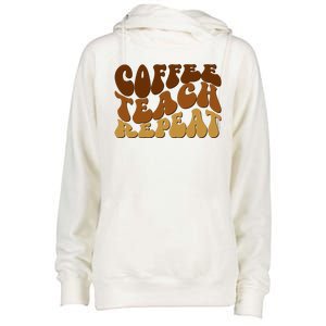 Coffee Teach Repeat Retro Gift For Teacher Womens Funnel Neck Pullover Hood