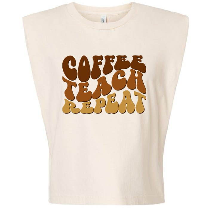 Coffee Teach Repeat Retro Gift For Teacher Garment-Dyed Women's Muscle Tee