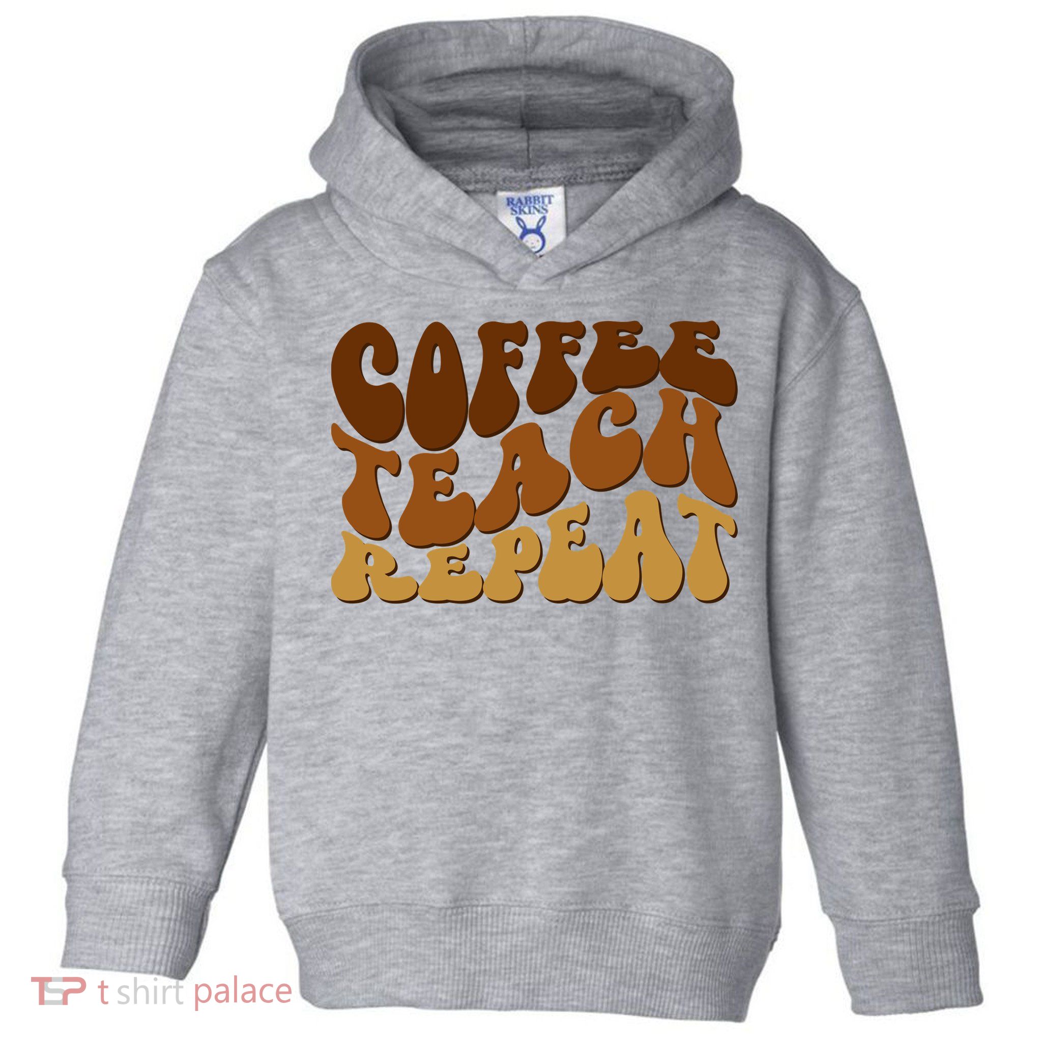 Coffee Teach Repeat Retro Gift For Teacher Toddler Hoodie