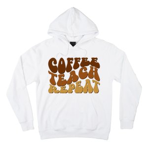 Coffee Teach Repeat Retro Gift For Teacher Hoodie