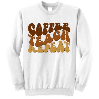 Coffee Teach Repeat Retro Gift For Teacher Sweatshirt